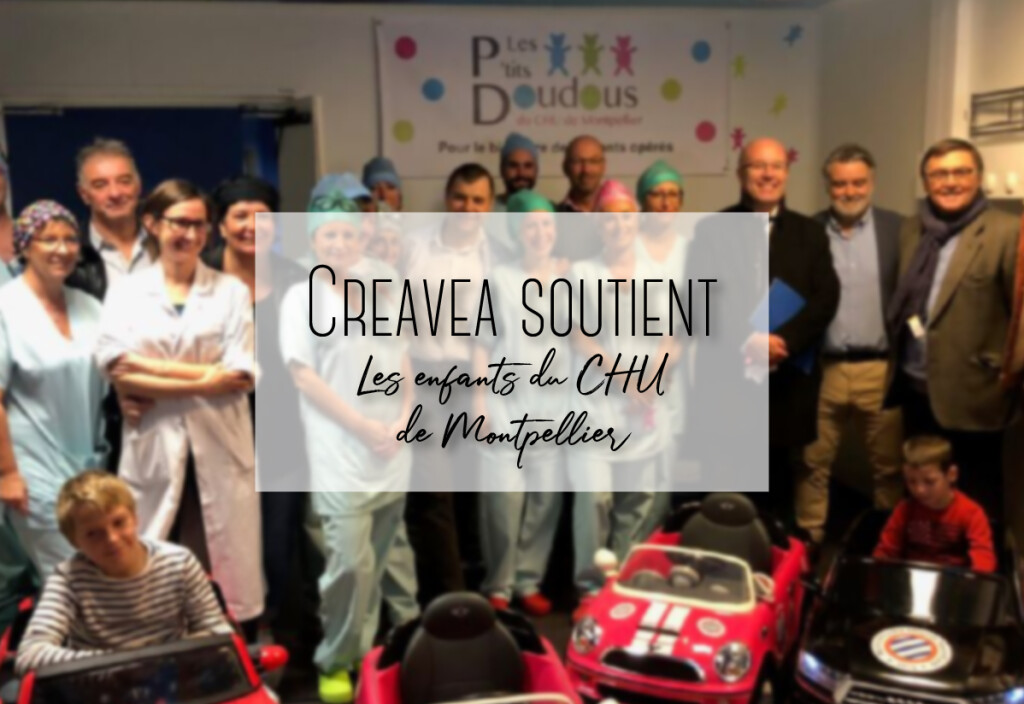 Creavea soutient les enfants du CHU de Montpellier