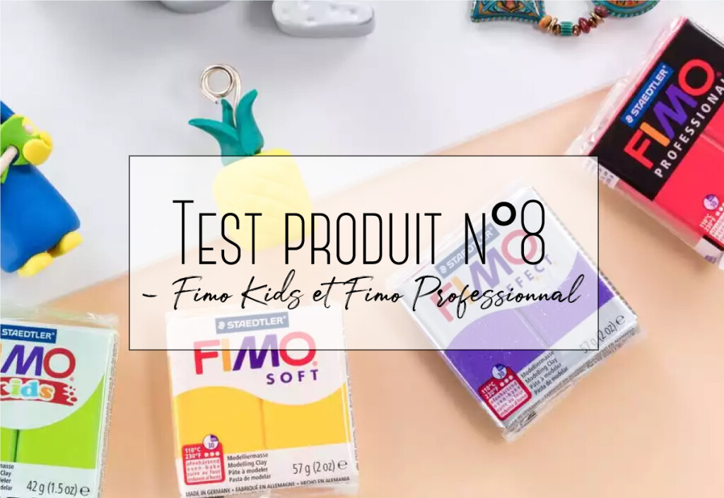 Test produit n°8 – Fimo Kids et Fimo Professionnal