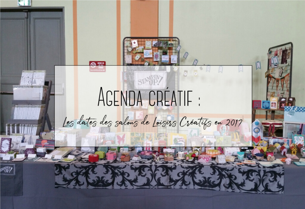 Agenda créatif : Les dates des salons de Loisirs Créatifs en 2017