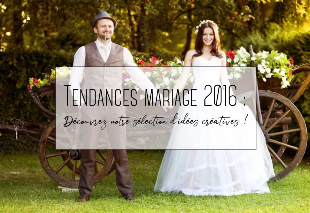 tendances mariage 2016