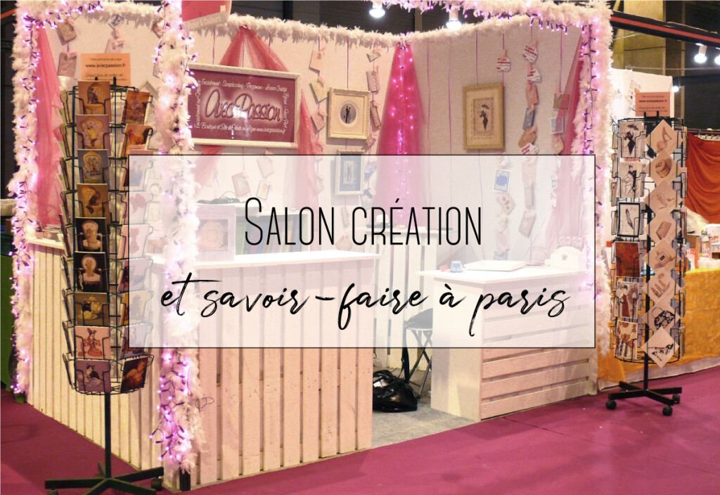 Salon Création et Savoir Faire à Paris