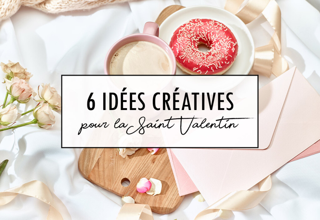 Creavea_6-idées-créatives-pour-la-Saint-Valentin