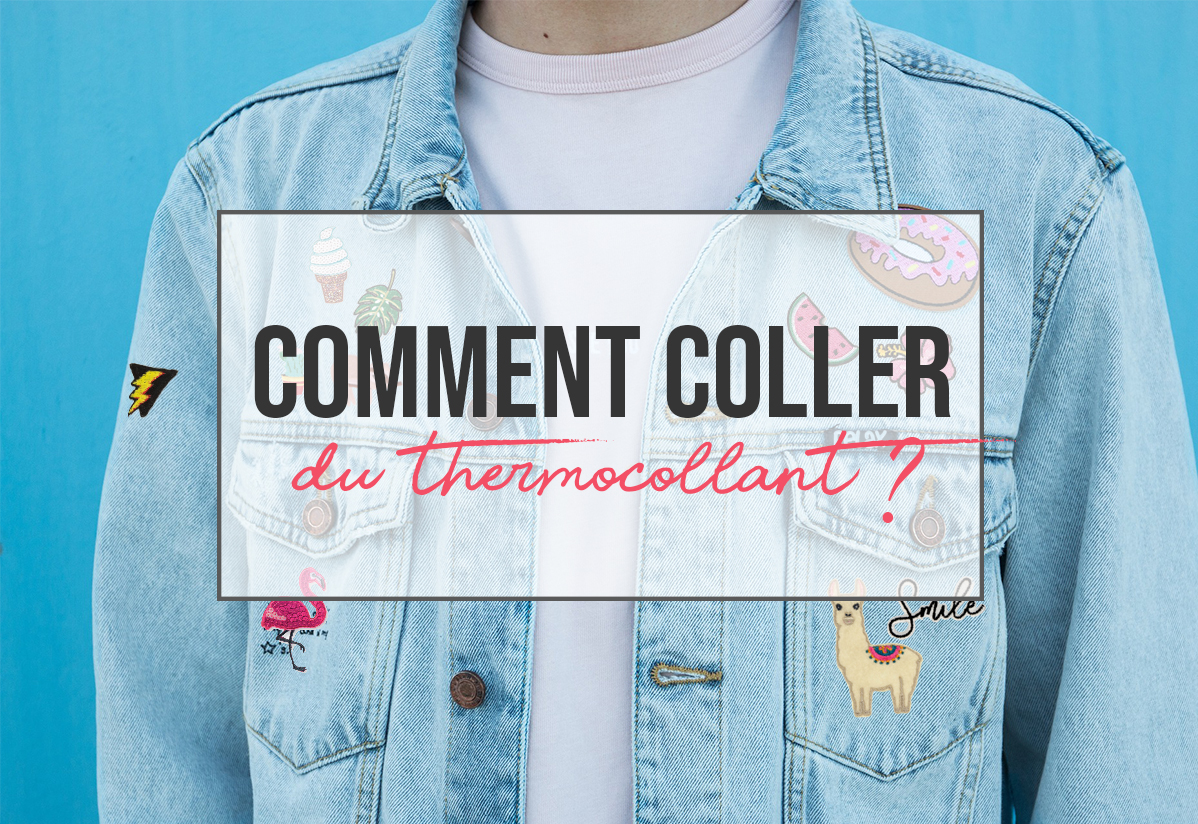 Comment coller du thermocollant ?