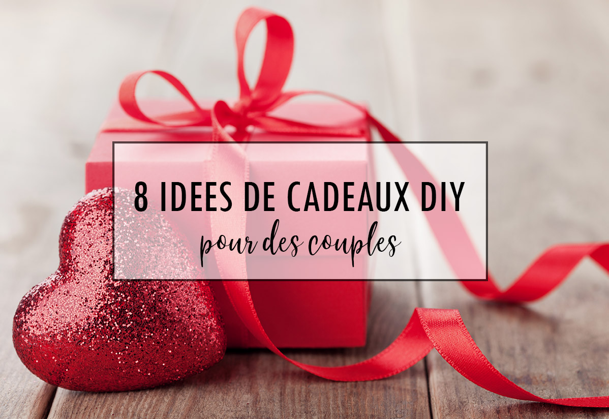 8 idées de cadeaux DIY pour couple - Creavea