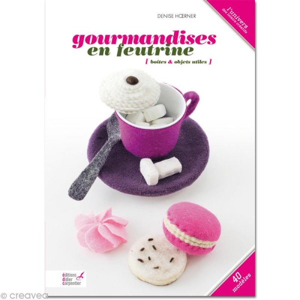Livre Gourmandises en feutrine - Denise Hoerner - Photo n°1