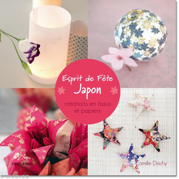 Livre Esprit de fête Japon - Créations en tissus et papiers - Camille Dachy - Photo n°1