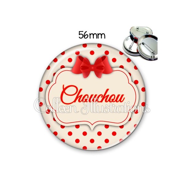 Badge 56mm Chouchou - Photo n°1