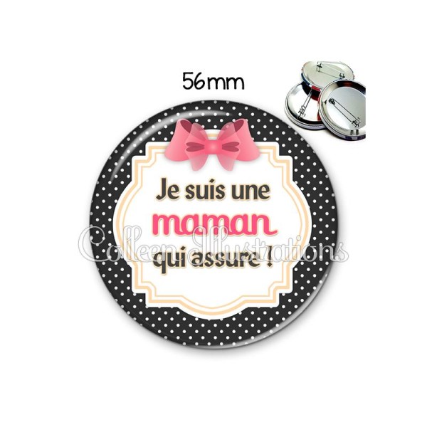 Badge 56mm Maman qui assure - Photo n°1