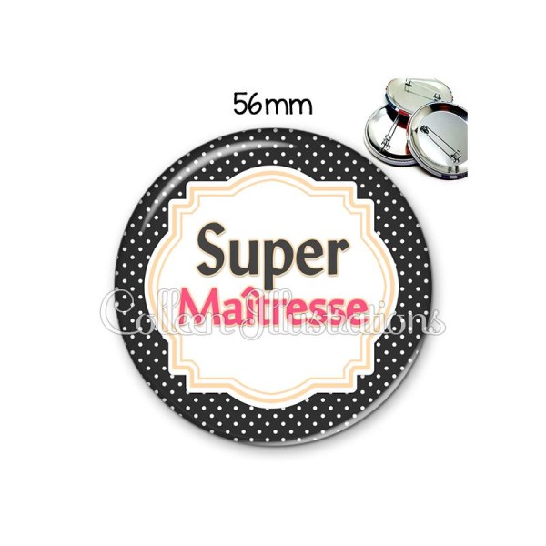 Badge 56mm Super maîtresse - Photo n°1