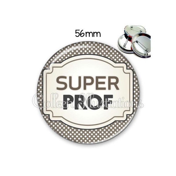 Badge 56mm Super prof - Photo n°1