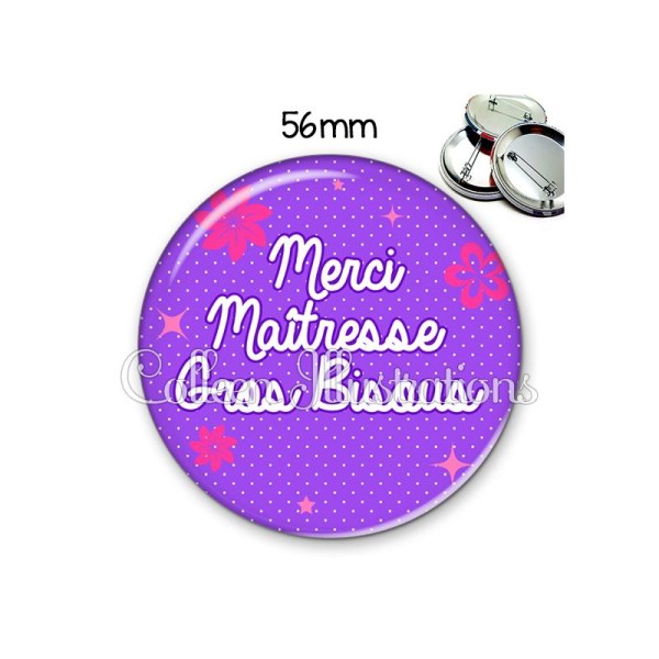 Badge 56mm Merci maîtresse gros bisous - Photo n°1