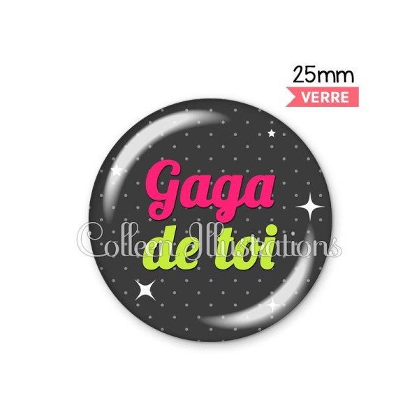 Cabochon en verre Gaga de toi - Photo n°1