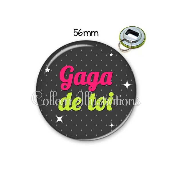 Décapsuleur 56mm Gaga de toi Porte-clés Porte-clefs - Photo n°1