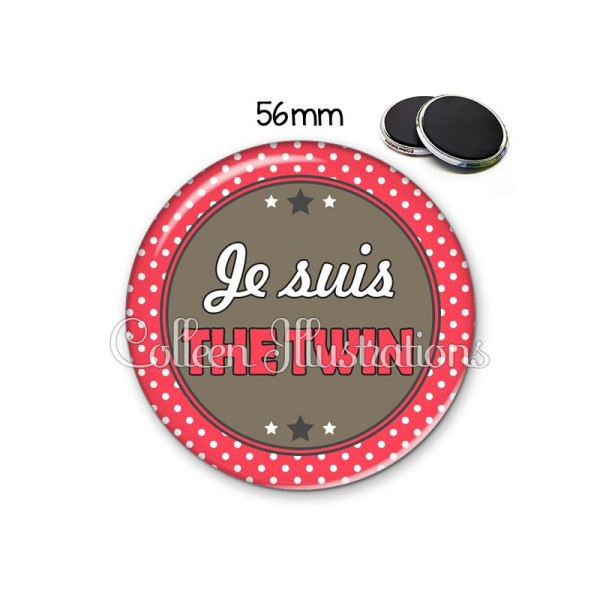 Magnet 56mm Je suis the twin - Photo n°1