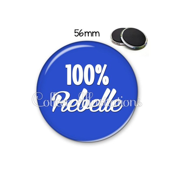 Magnet 56mm 100% rebelle - Photo n°1