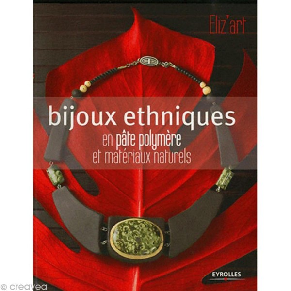 Livre Bijoux ethniques en pâte polymère et matériaux naturels - Eliz'art - Photo n°1
