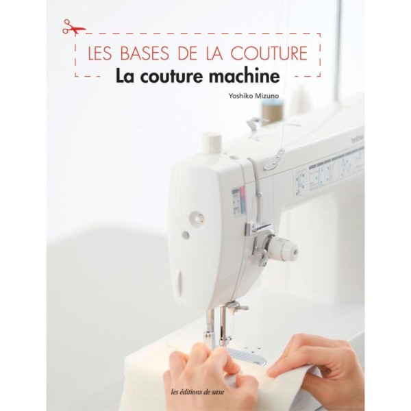 La Couture Machine - Les Bases De La Couture - Photo n°1