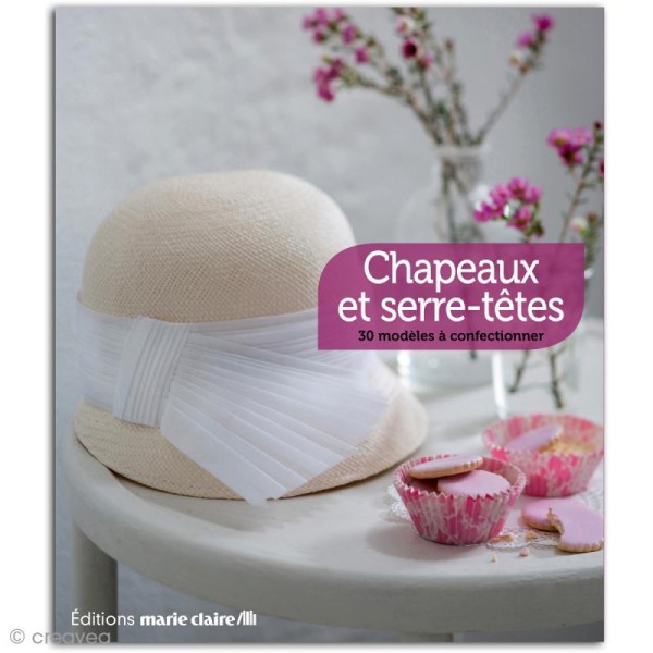 Livre Chapeaux et serre-têtes - Ed. Marie Claire - Photo n°1