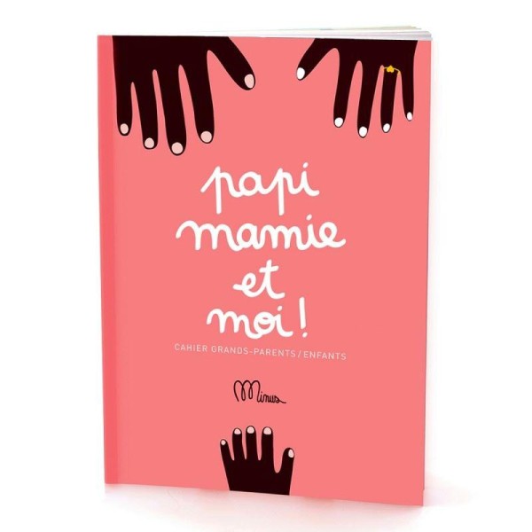 Cahier Grand-Parent/Enfant - Papi Mamie et moi ! - Minus Editions - Photo n°1