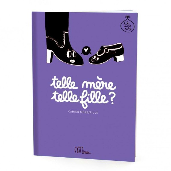 Cahier Mère/Fille - Telle mère Telle fille - Minus Editions - Photo n°1