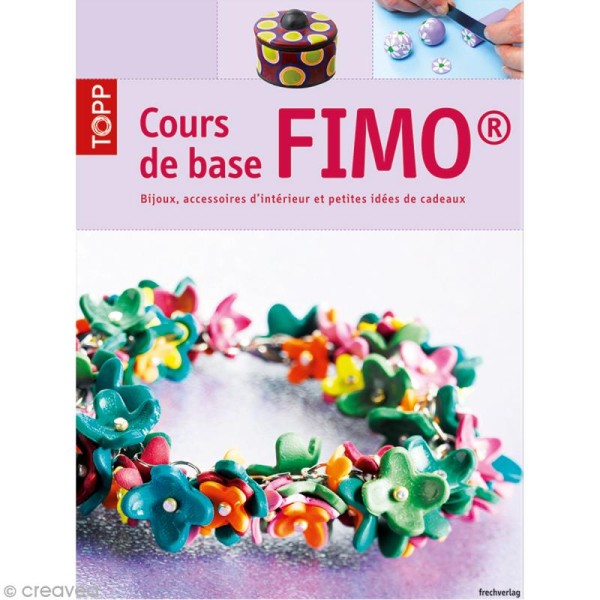 Livre Cours de base Fimo - Bijoux et accessoires d'intérieur - Photo n°1