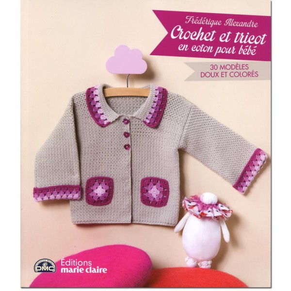 Livre crochet - Crochet et tricot en coton pour bébé - Frédérique Alexandre - Photo n°1