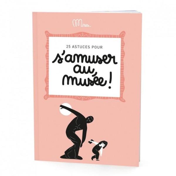 Cahier à remplir 25 astuces pour s'amuser au Musée Minus Editions - Photo n°1
