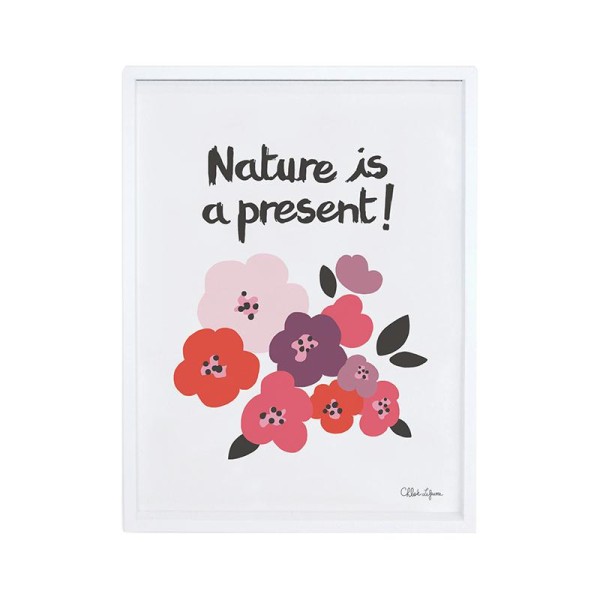 Affiche avec cadre nature is a present, flowers - Photo n°1