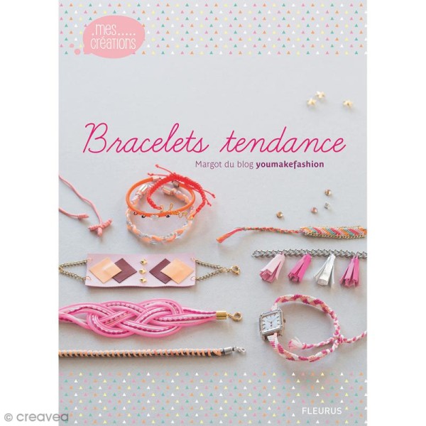 Livre - Bracelets tendance - De Margot du blog youmakefashion - Photo n°1