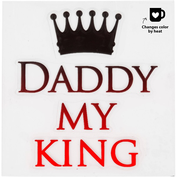 Sticker pour verre et porcelaine - Daddy my king - Photo n°3