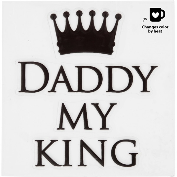 Sticker pour verre et porcelaine - Daddy my king - Photo n°1