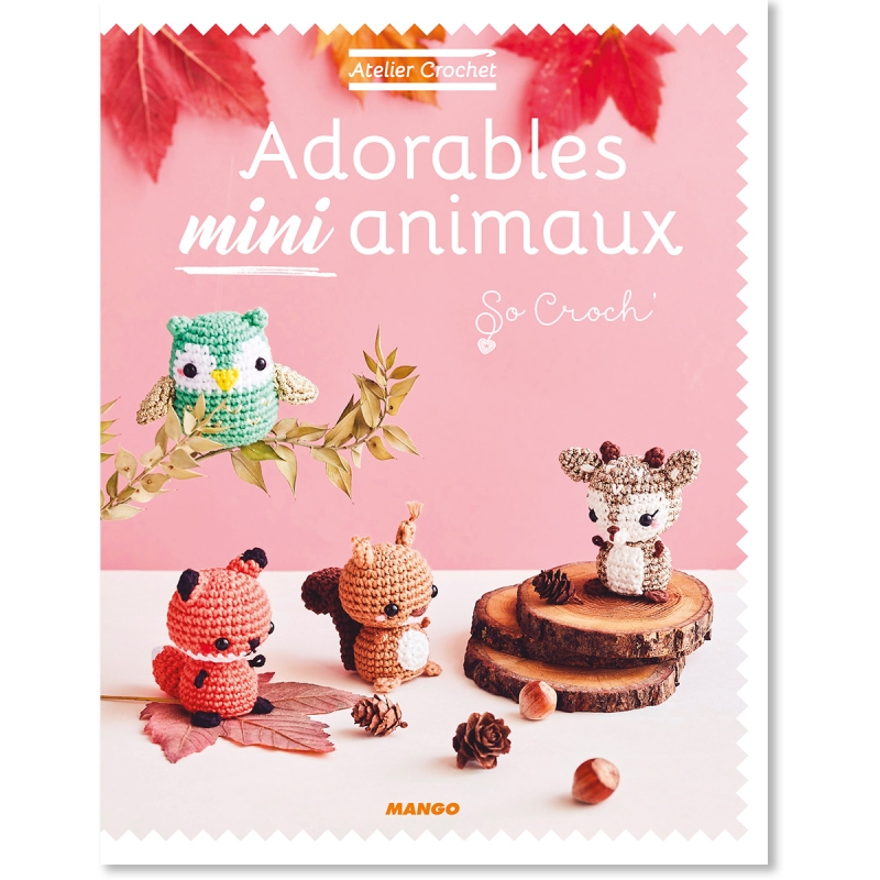 Livre crochet amigurumi - Adorables mini animaux - Livre crochet - Creavea