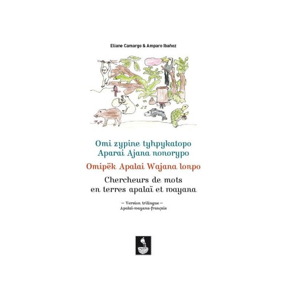 Livre Chercheurs de mots en terres apalaï et wayana - Éditions Migrilude - Photo n°1