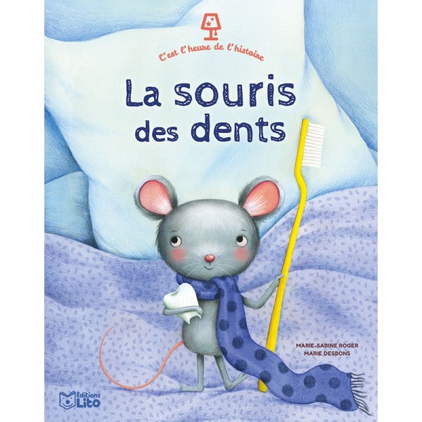 C'est l'heure de l'histoire - La souris des dents - Editions LITO - Photo n°1