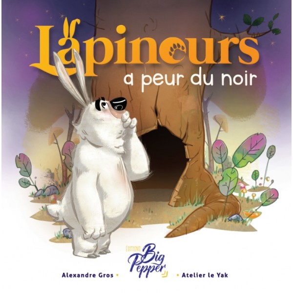Lapinous a peur du noir - Les Editions Big Pepper - Photo n°1